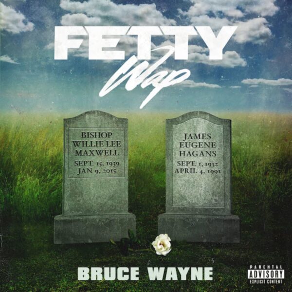 Fetty Wap Drops New Project "Bruce Wayne ...