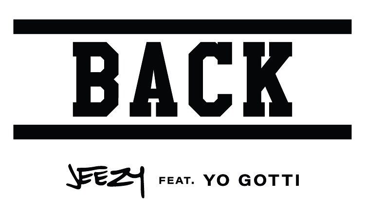 Jeezy – Back (feat. Yo Gotti)