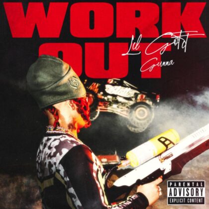 Lil Gotit Feat. Gunna – Work Out