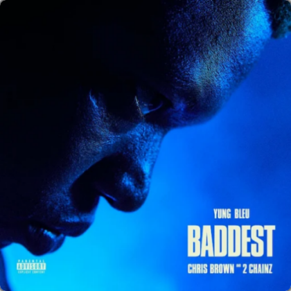 Yung Bleu feat. Chris Brown & 2 Chainz – Baddest