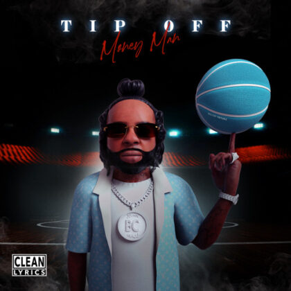 Money Man Drops New Song "Tip Off"