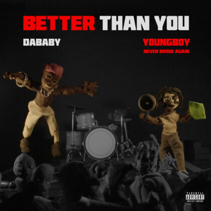 DaBaby & NBA YoungBoy Release "Better Than You" Joint Album